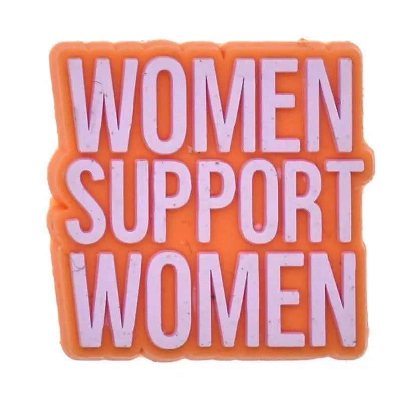 Woman Support Woman Sign Shoe Charm