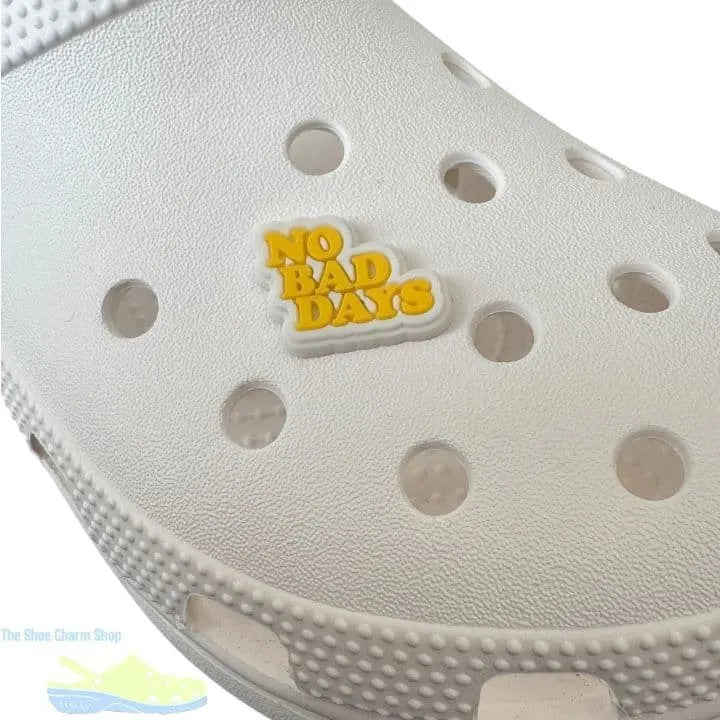 No Bad Days Shoe Charm