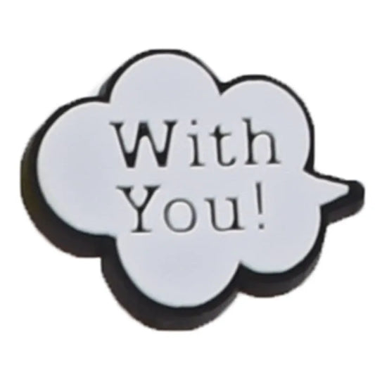 With You Speech Bubble Shoe Charm