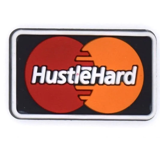 Hustle Hard Credit Card Shoe Charm