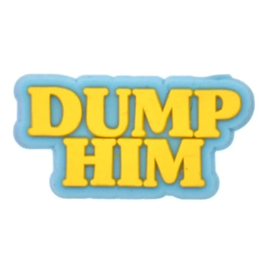 Dump Him Notice Shoe Charm