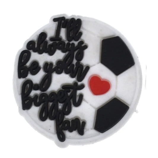 Soccer Ball 'I'Ll Always Be Your Biggest Fan' Shoe Charm