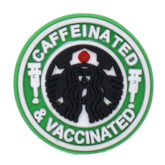 Caffinated Vacinated Medical Care Shoe Charm