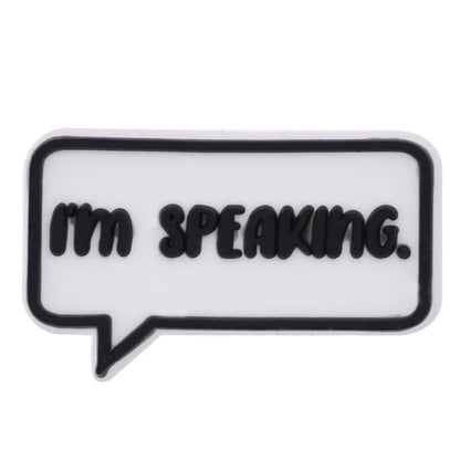 I'M Speaking Speech Bubble Shoe Charm