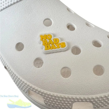No Bad Days Shoe Charm