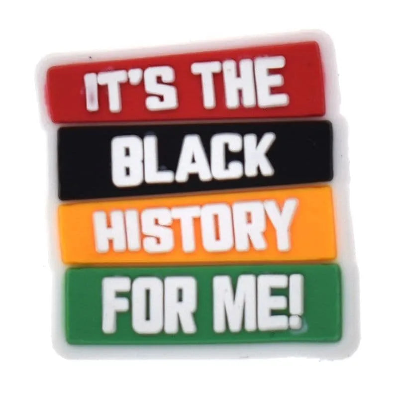 It'S The Black History For Me Shoe Charm