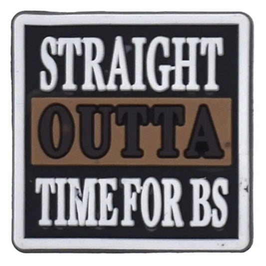 Straight Outa Time For Bs Shoe Charm
