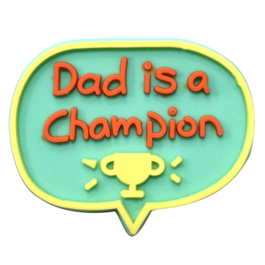 Speech Bubble 'Dad Is A Champion' Shoe Charm