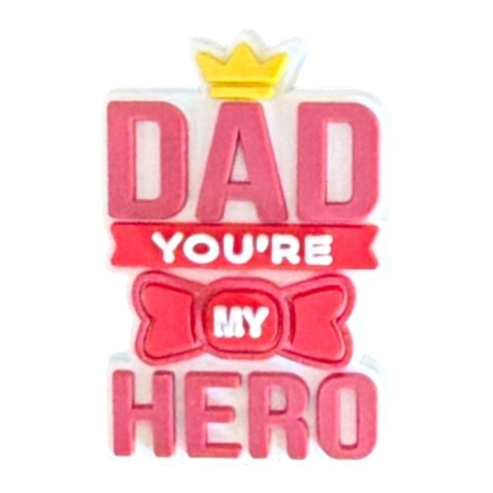 dad youre my hero crown shoe charm sweet fathers 
day novelty clog charm gift uk