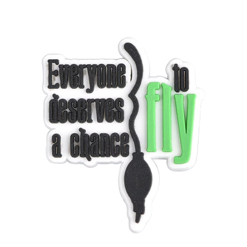 Everyone deserves a chance Wicked inspirational slogan shoe charm for Crocs — theatre fan clog charm compatible with all clog-style footwear UK